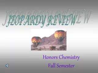 Honors Chemistry Fall Semester