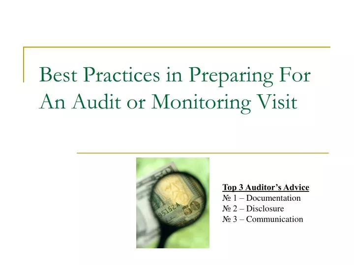 best practices in preparing for an audit or monitoring visit