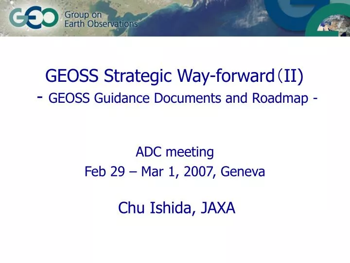 geoss strategic way forward ii geoss guidance documents and roadmap