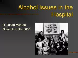 Alcohol Issues in the Hospital