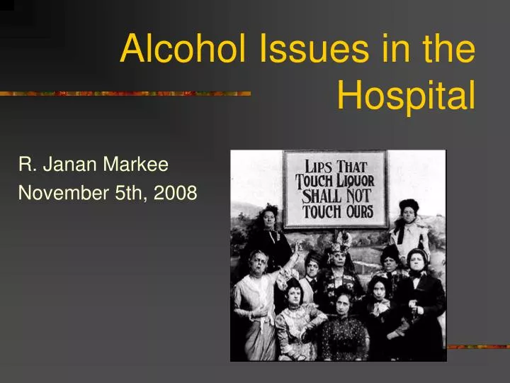 alcohol issues in the hospital