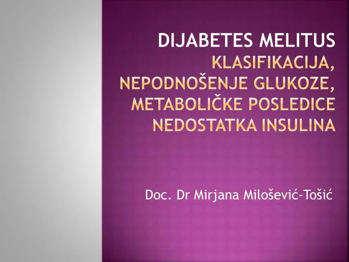 dijabetes melitus klasifikacija nepodno enje glukoze metaboli ke posledice nedostatka insulina