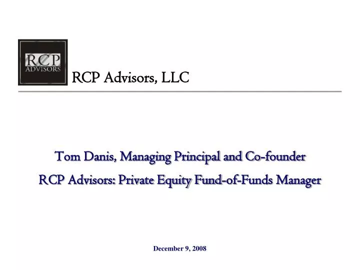 tom danis managing principal and co founder rcp advisors private equity fund of funds manager