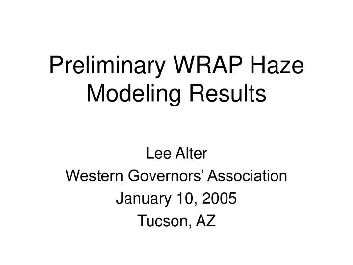 preliminary wrap haze modeling results