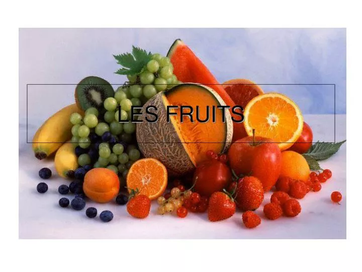 les fruits