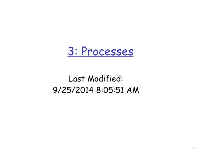 3 processes