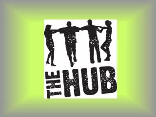 The Hub!