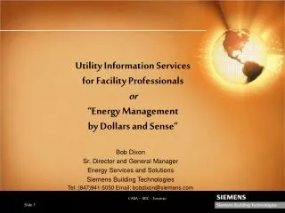 Bob Dixon Sr. Director and General Manager Energy Services and Solutions
