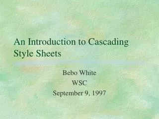 An Introduction to Cascading Style Sheets