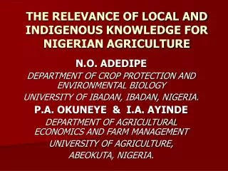 THE RELEVANCE OF LOCAL AND INDIGENOUS KNOWLEDGE FOR NIGERIAN AGRICULTURE