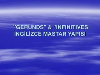 gerunds infinitives ng l zce mastar yapisi
