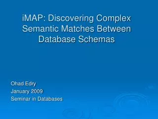 iMAP: Discovering Complex Semantic Matches Between Database Schemas