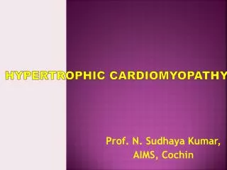 Prof. N. Sudhaya Kumar, AIMS, Cochin