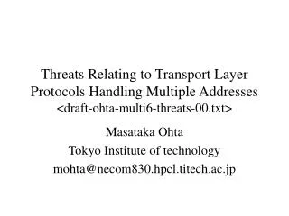 Masataka Ohta Tokyo Institute of technology mohta@necom830.hpcl.titech.ac.jp