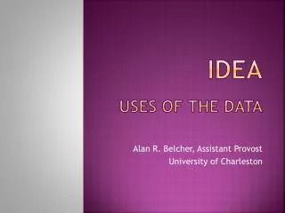 IdEA uses of the data