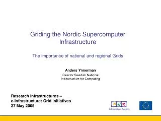 Griding the Nordic Supercomputer Infrastructure The importance of national and regional Grids
