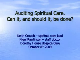 Auditing Spiritual Care. Can it, and should it, be done?