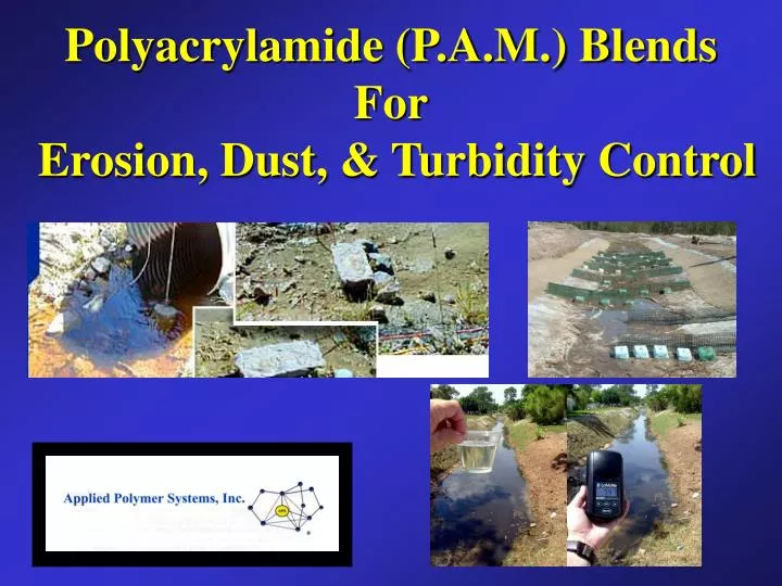 polyacrylamide p a m blends for erosion dust turbidity control