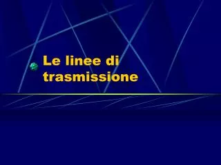le linee di trasmissione