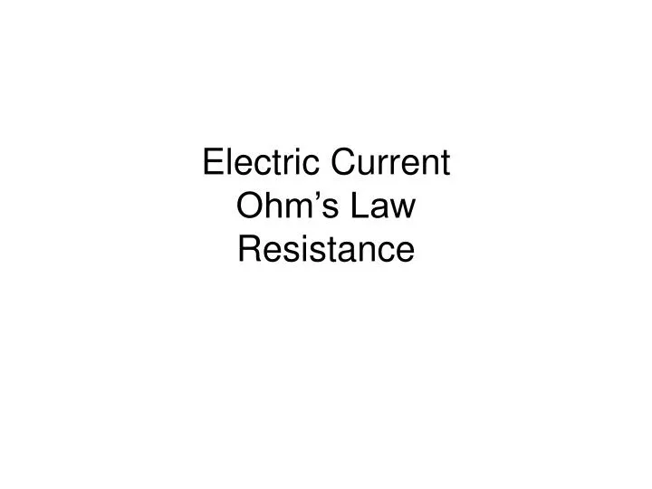 electric current ohm s law resistance