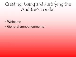 Creating, Using and Justifying the Auditor's Toolkit