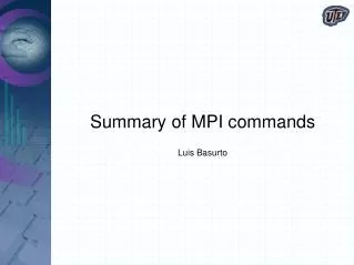 Summary of MPI commands Luis Basurto