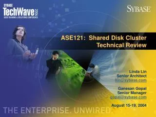 ASE121: Shared Disk Cluster Technical Review