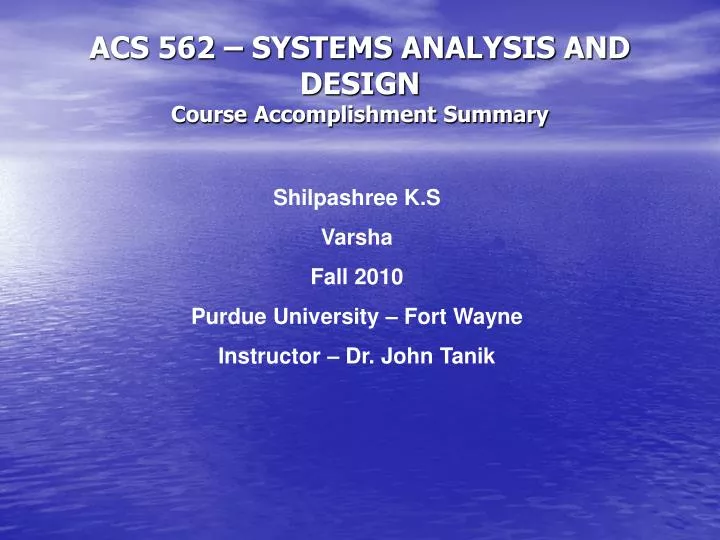 acs 562 systems analysis and design course accomplishment summary