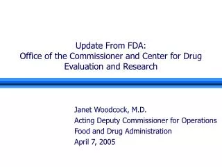 Update From FDA: Office of the Commissioner and Center for Drug Evaluation and Research