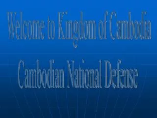 Welcome to Kingdom of Cambodia Cambodian National Defense