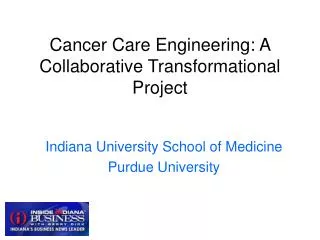 Cancer Care Engineering: A Collaborative Transformational Project