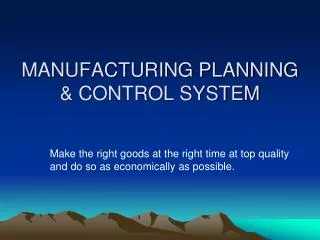 MANUFACTURING PLANNING &amp; CONTROL SYSTEM