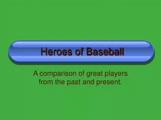 Heroes of Baseball