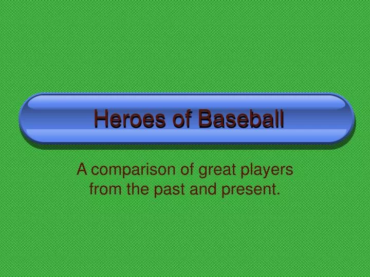 heroes of baseball