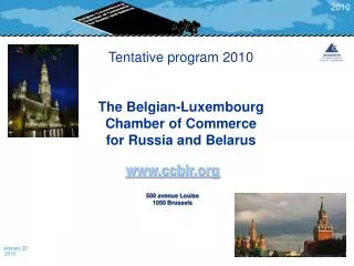 Tentative program 2010 The Belgian-Luxembourg Chamber of Commerce for Russia and Belarus