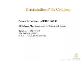 Presentation of the Company