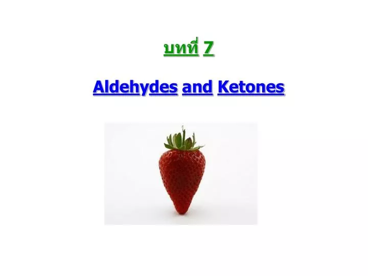 7 aldeh y des and ketones