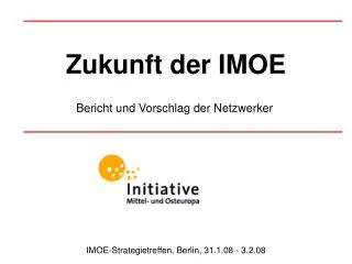 zukunft der imoe