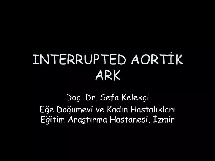 interrupted aort k ark