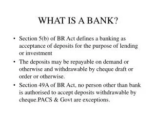 WHAT IS A BANK?