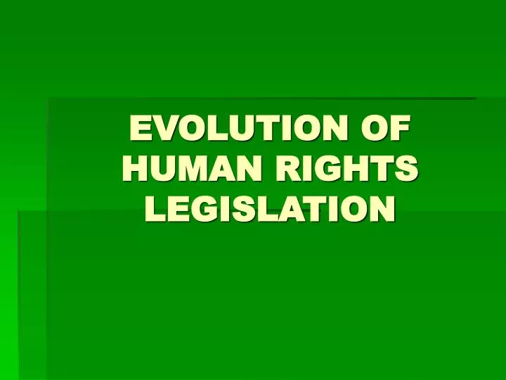 evolution of human rights legislation
