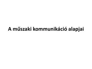 a m szaki kommunik ci alapjai