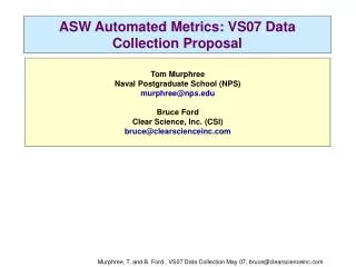 ASW Automated Metrics: VS07 Data Collection Proposal