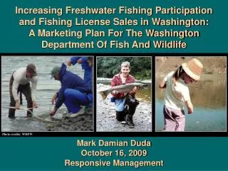 Mark Damian Duda October 16, 2009 Responsive Management