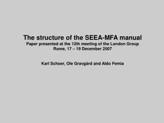 The structure of the SEEA-MFA manual Paper presented at the 12th meeting of the London Group