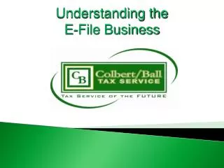 Understanding the E-File Business