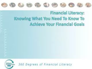 Financial Literacy: Knowing What You Need To Know To Achieve Your Financial Goals