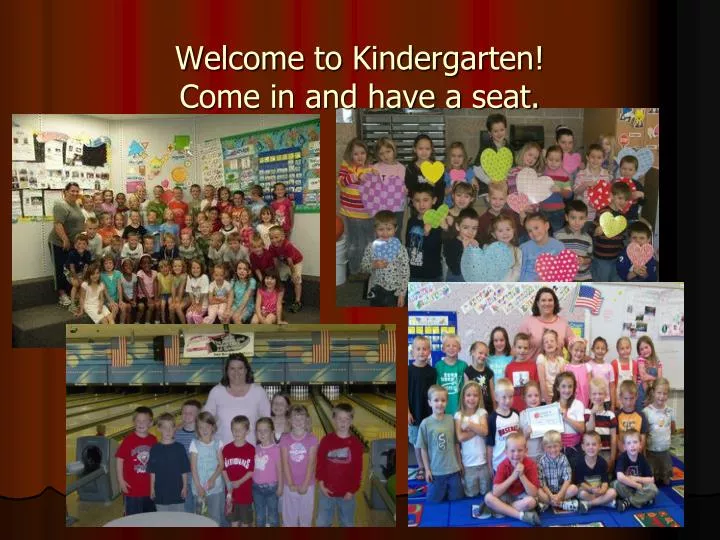 welcome to kindergarten come in and have a seat