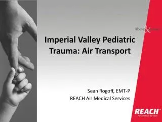Imperial Valley Pediatric Trauma: Air Transport