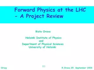 Forward Physics at the LHC - A Project Review